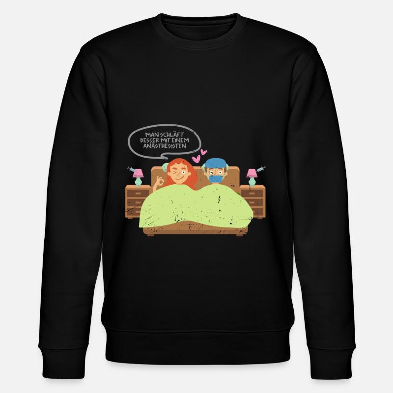 Anesthesiologist dirty joke gift idea - Stanley/Stella CHANGER Unisex Organic Sweatshirt - black