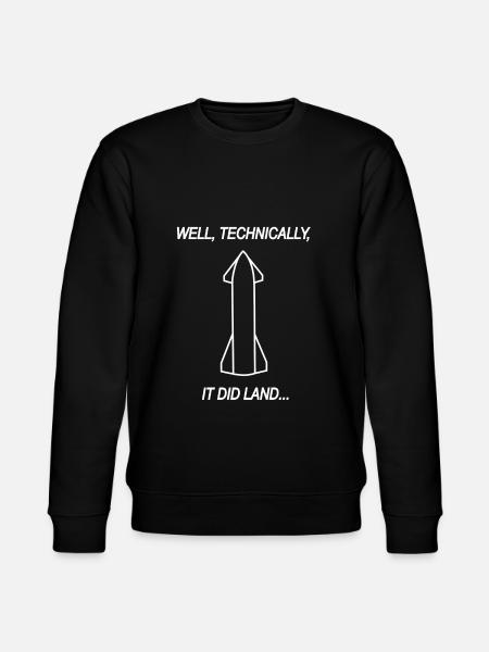Well, technically, it did land Starship Spacex - Stanley/Stella Unisex Bio-Sweatshirt CHANGER  - Schwarz