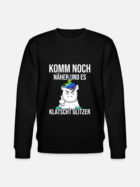 Komm Noch Näher Und Es Klatscht Glitzer Einhorn - Stanley/Stella Unisex Bio-Sweatshirt CHANGER - Schwarz