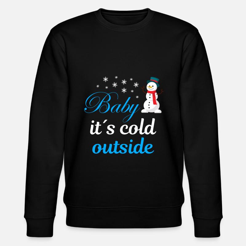 Baby its cold outside - Stanley/Stella CHANGER Unisex Organic Sweatshirt - black