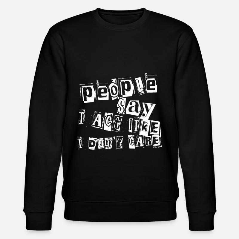Sarcastic Mock Tease Sarcasm Bitterness T-shirt - Stanley/Stella Unisex Bio-Sweatshirt CHANGER - Schwarz