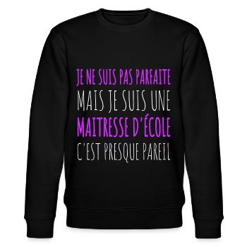Maîtresse d' école pas parfaite humour maitresse - Sweat bio CHANGER Stanley/Stella Unisexe - noir - Devant - Nik (191cm) & Marisol (170cm)