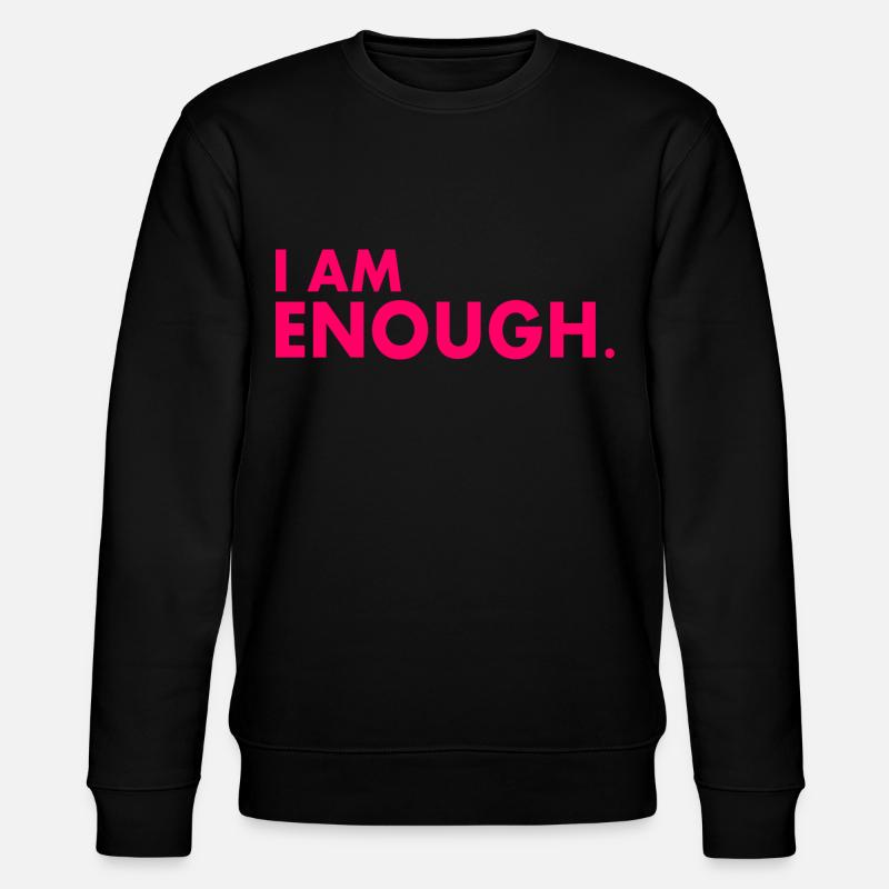 I am enough - Stanley/Stella Unisex Bio-Sweatshirt CHANGER  - Schwarz