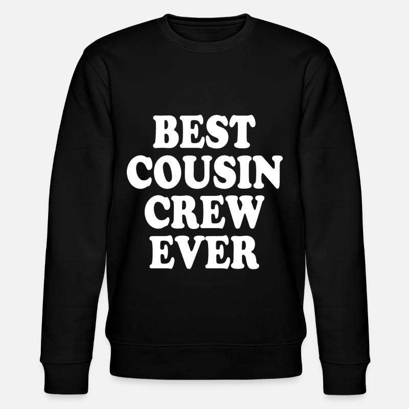 Best cousin crew ever - Stanley/Stella CHANGER Unisex Organic Sweatshirt - black