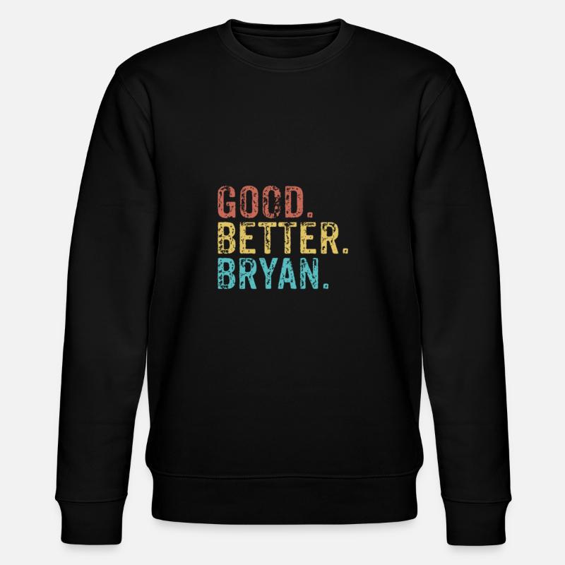 Les mecs cool s’appellent bryan - Sweat bio CHANGER Stanley/Stella Unisexe - noir