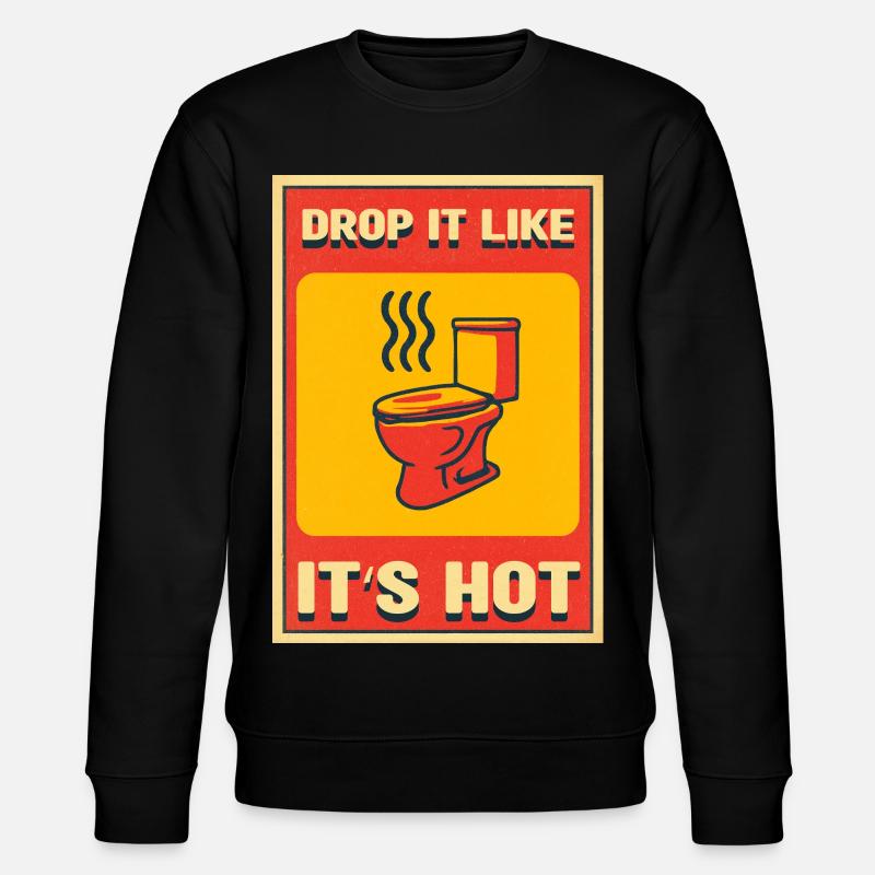 Drop It Like It's Hot Toilet - Stanley/Stella Unisex Bio-Sweatshirt CHANGER - Schwarz