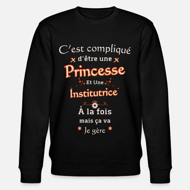 Princesse et Institutrice - Sweat bio CHANGER Stanley/Stella Unisexe - noir
