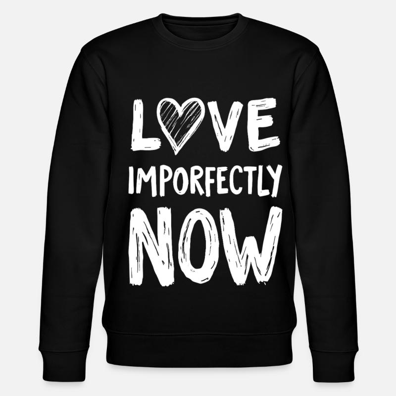 L’amour imparfait maintenant - Sweat bio CHANGER Stanley/Stella Unisexe - noir