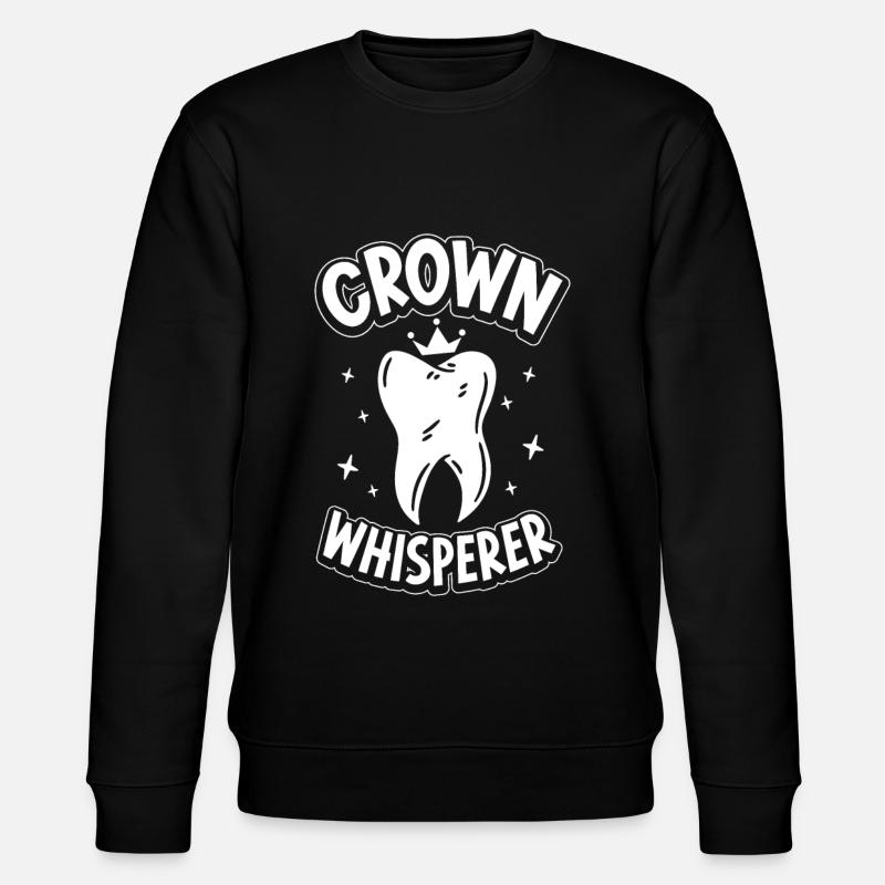 Crown Whisperer - Dental Technician - Stanley/Stella CHANGER Unisex Organic Sweatshirt - black