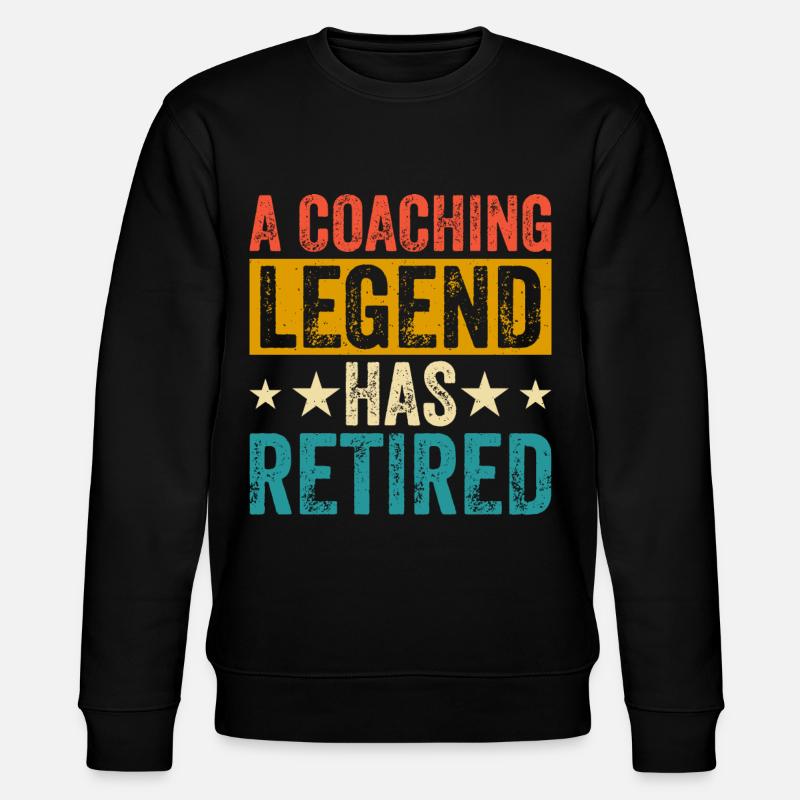 A Coaching Legend Has Retired - Stanley/Stella Unisex Bio-Sweatshirt CHANGER  - Schwarz