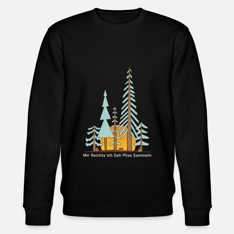 Assez pour moi je vais cueillir des champignons - Sweat bio CHANGER Stanley/Stella Unisexe - noir