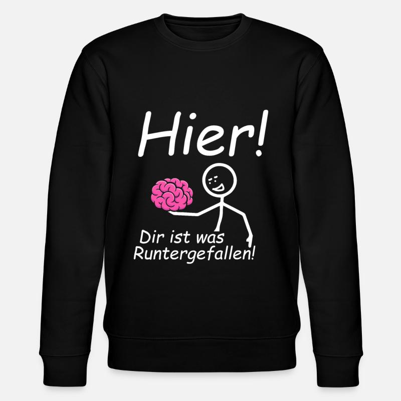 Dir ist was runtergefallen Gehirn - Stanley/Stella Unisex Bio-Sweatshirt CHANGER  - Schwarz