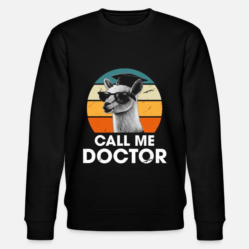 Appelez-moi Docteur Diplôme universitaire - Sweat bio CHANGER Stanley/Stella Unisexe - noir