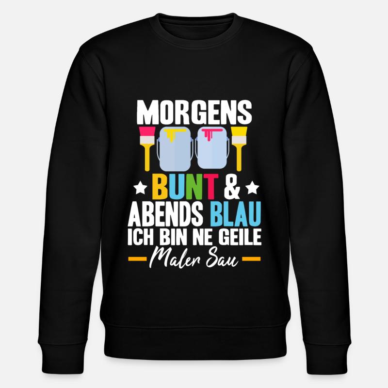Lustig Maler Lackierer Spruch Beruf Geek Geschenke - Stanley/Stella Unisex Bio-Sweatshirt CHANGER  - Schwarz