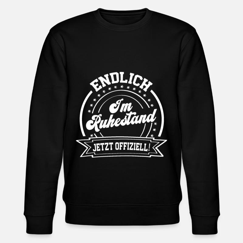 Endlich im Ruhestand Rentner - Stanley/Stella Unisex Bio-Sweatshirt CHANGER  - Schwarz