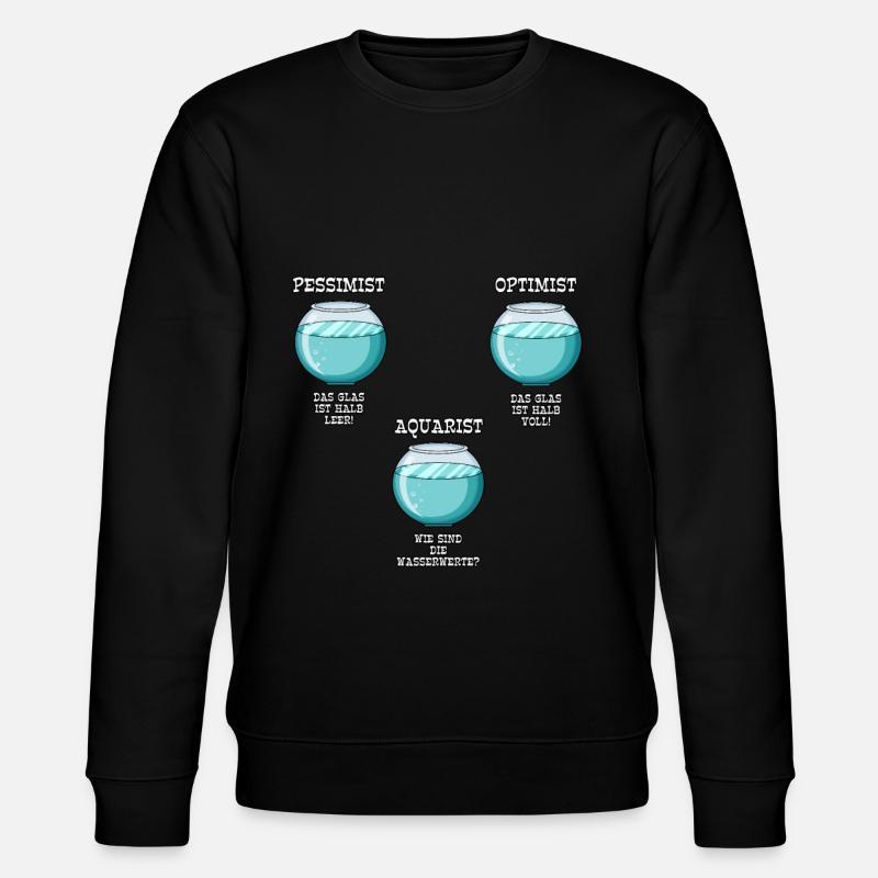 Pessimist Optimist Aquariophile Aquariophile - Sweat bio CHANGER Stanley/Stella Unisexe - noir