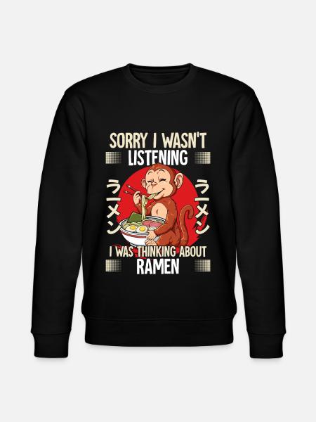 Sorry I Wasn't Listening I Was Thinking About - Stanley/Stella CHANGER Unisex Organic Sweatshirt - black