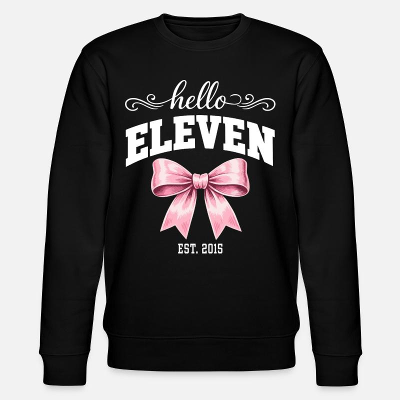 Hello Eleven Est. 2015 - Anniversaire Fille - Sweat bio CHANGER Stanley/Stella Unisexe - noir
