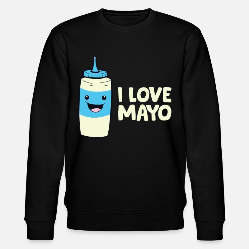 Mayonnaise - I love mayo - Sweat bio CHANGER Stanley/Stella Unisexe - noir