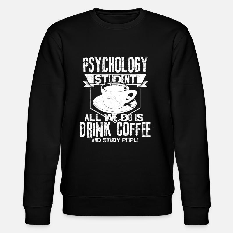 Psychologie Student Café - Sweat bio CHANGER Stanley/Stella Unisexe - noir