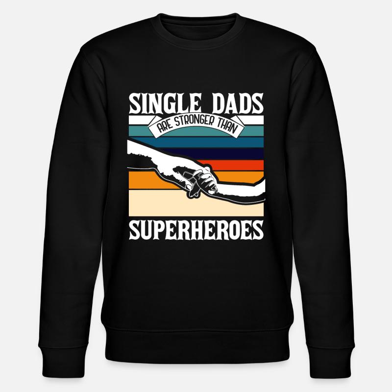 Single Father Single Dad - Stanley/Stella CHANGER Unisex Organic Sweatshirt - black