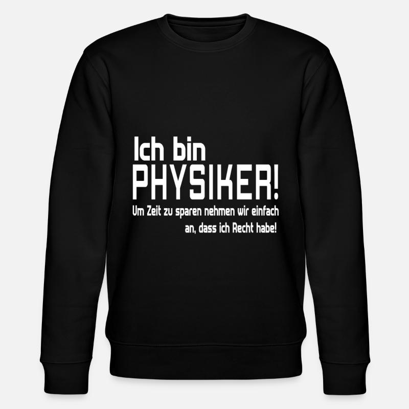 ich bin PHYSIKER - Stanley/Stella Unisex Bio-Sweatshirt CHANGER  - Schwarz