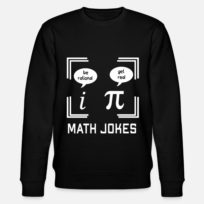 Math Jokes | Funny saying - Stanley/Stella CHANGER Unisex Organic Sweatshirt - black