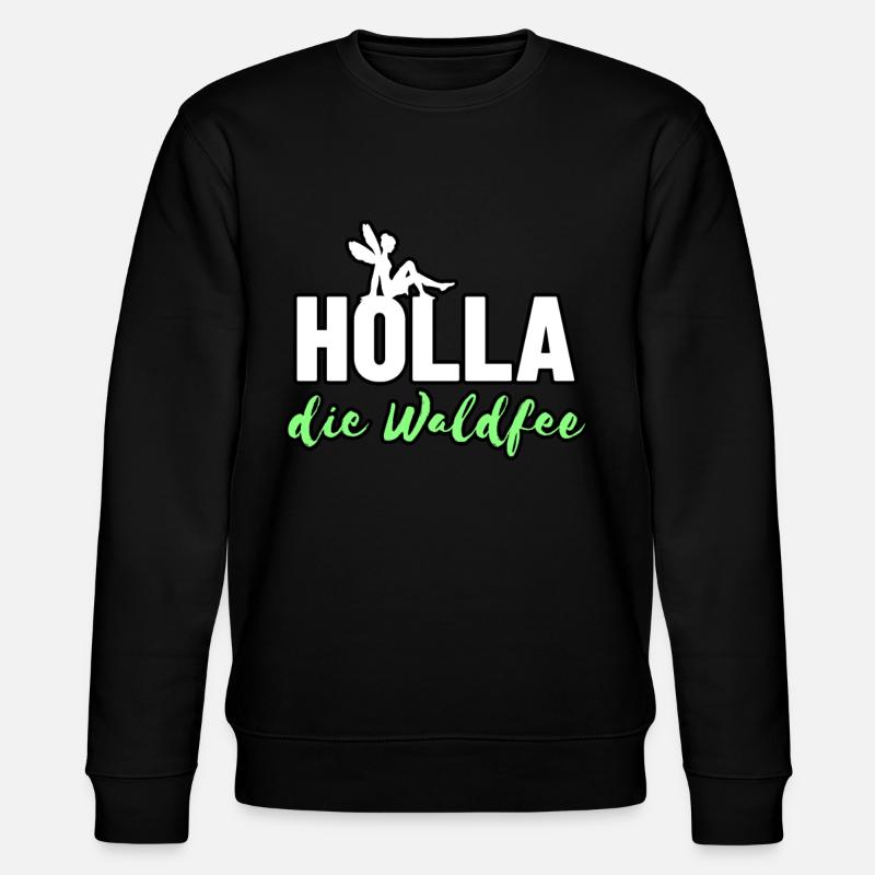 Holla die Waldfee - Stanley/Stella Unisex Bio-Sweatshirt CHANGER  - Schwarz