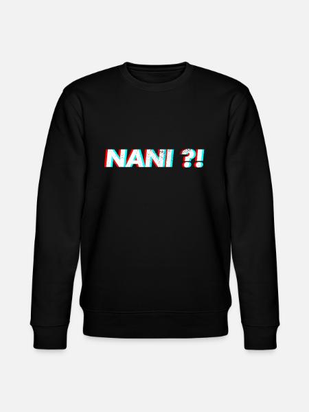 Nani shirt anime meme - Stanley/Stella CHANGER Unisex Organic Sweatshirt - black
