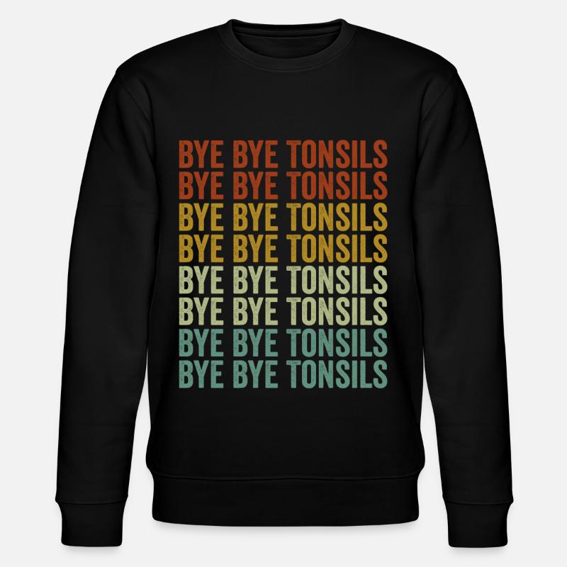 Bye Bye Tonsillen Tonsillitis Tonsillenentfernung - Stanley/Stella Unisex Bio-Sweatshirt CHANGER  - Schwarz