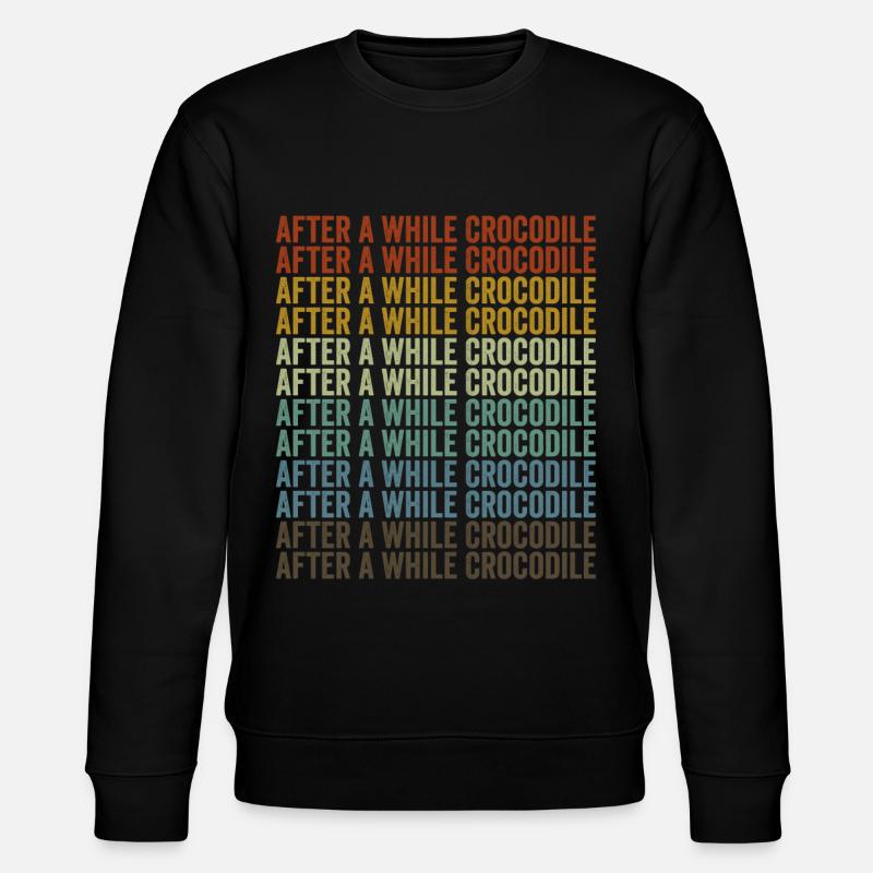 After a while crocodile crocodile - Stanley/Stella CHANGER Unisex Organic Sweatshirt - black