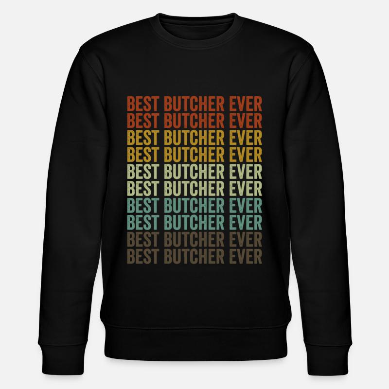 Best Butcher Ever Butcher - Stanley/Stella CHANGER Unisex Organic Sweatshirt - black