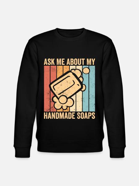 Funny soap making soap maker - Stanley/Stella CHANGER Unisex Organic Sweatshirt - black
