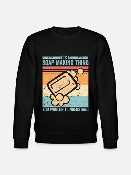 Funny soap making soap maker - Stanley/Stella CHANGER Unisex Organic Sweatshirt - black