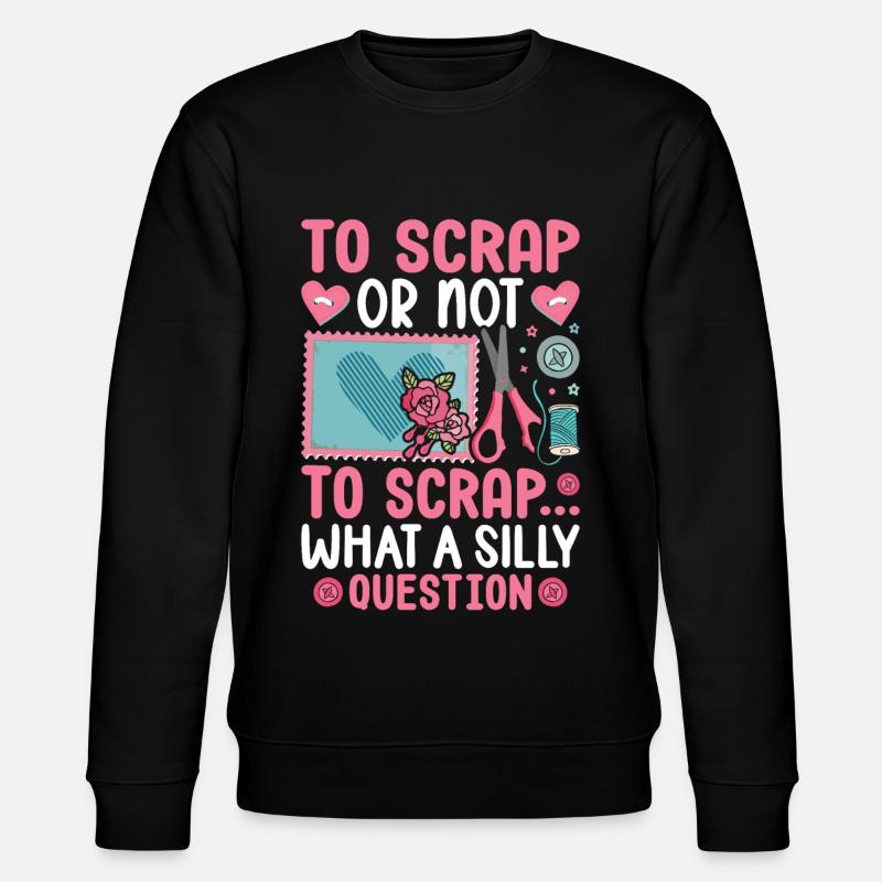Scrapbooking Scrapbooker - Stanley/Stella Unisex Bio-Sweatshirt CHANGER  - Schwarz