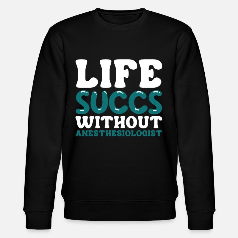 Anesthesiology - Stanley/Stella CHANGER Unisex Organic Sweatshirt - black