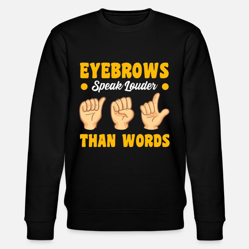 Deaf Pride Sign Language - Stanley/Stella CHANGER Unisex Organic Sweatshirt - black