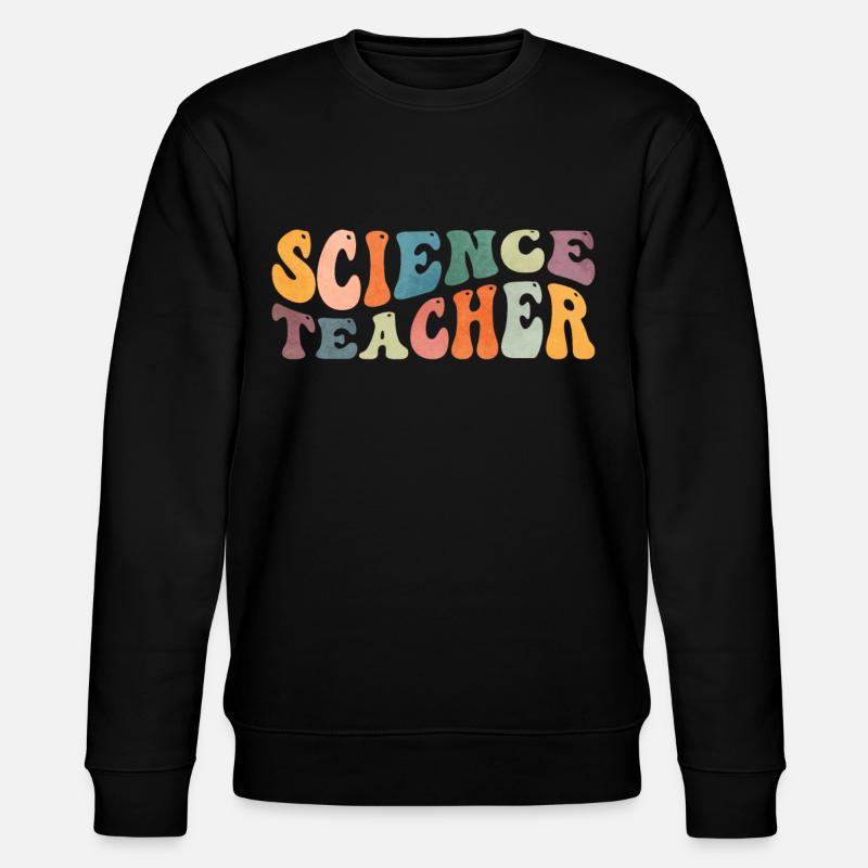 Groovy Science Enseignant Scientifique Enseignement - Sweat bio CHANGER Stanley/Stella Unisexe - noir