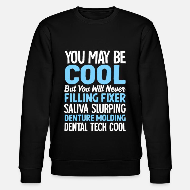 Funny dental technicians - Stanley/Stella CHANGER Unisex Organic Sweatshirt - black