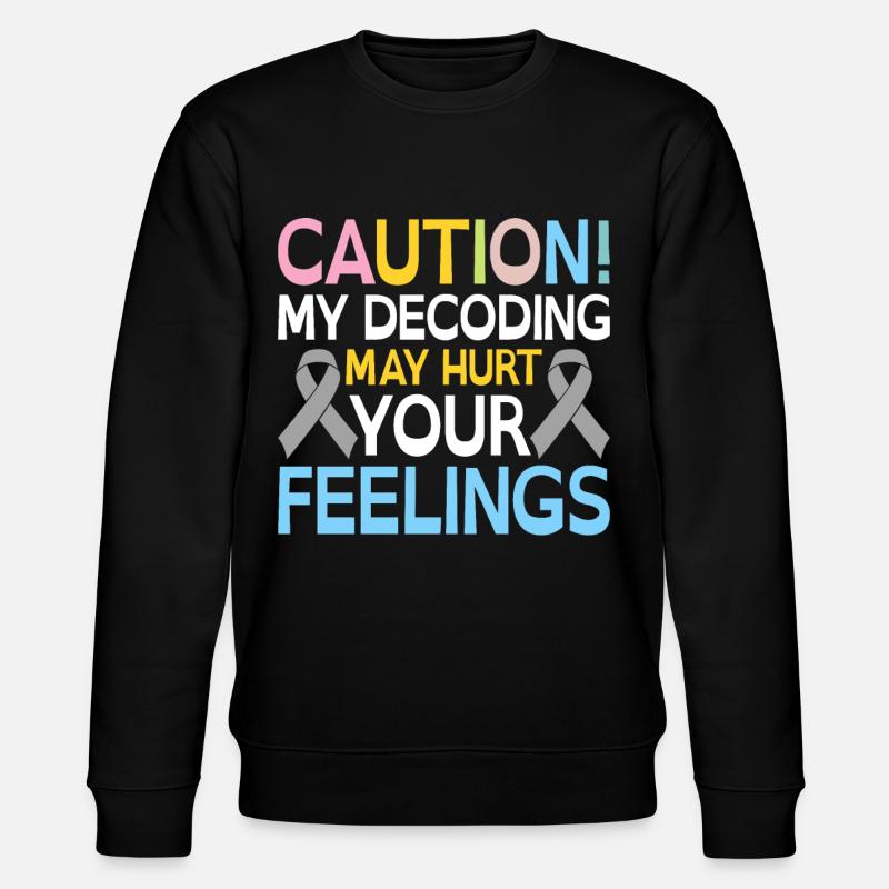 Funny Dyslexia Awareness - Stanley/Stella CHANGER Unisex Organic Sweatshirt - black