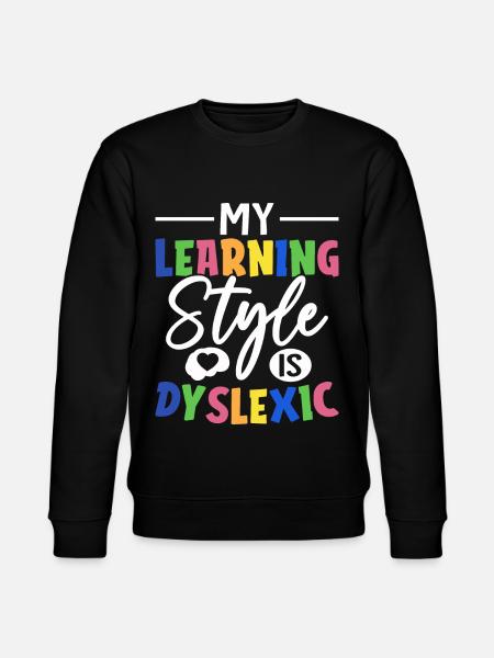 Funny Dyslexia Awareness - Stanley/Stella CHANGER Unisex Organic Sweatshirt - black