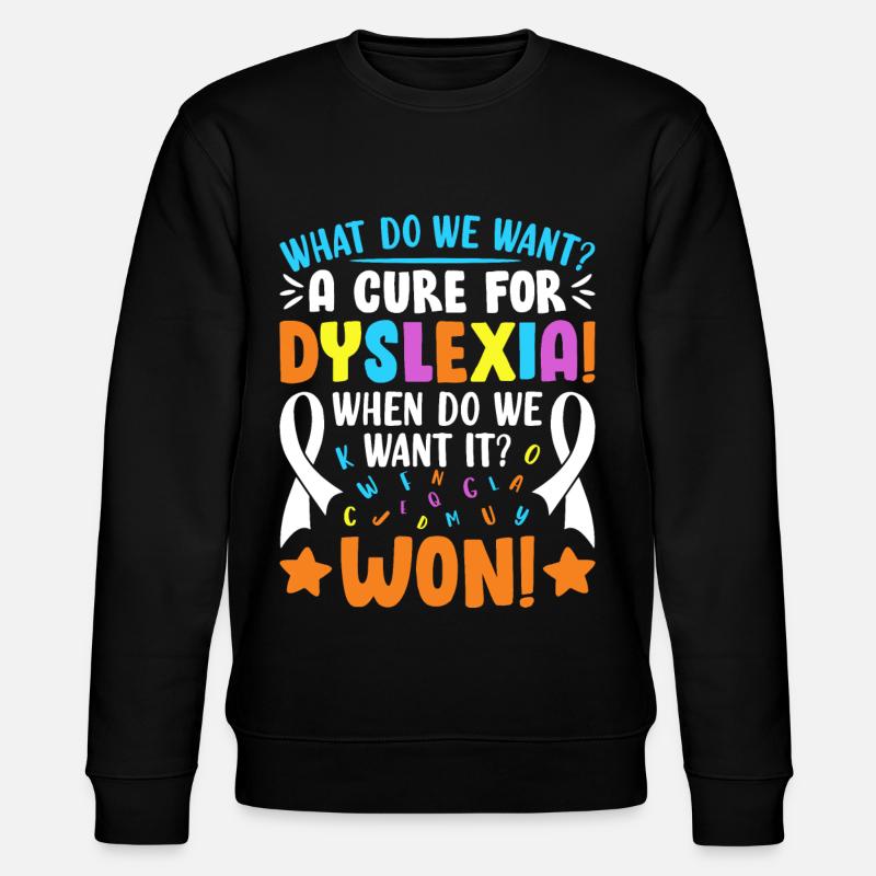 Funny Dyslexia Awareness - Stanley/Stella CHANGER Unisex Organic Sweatshirt - black