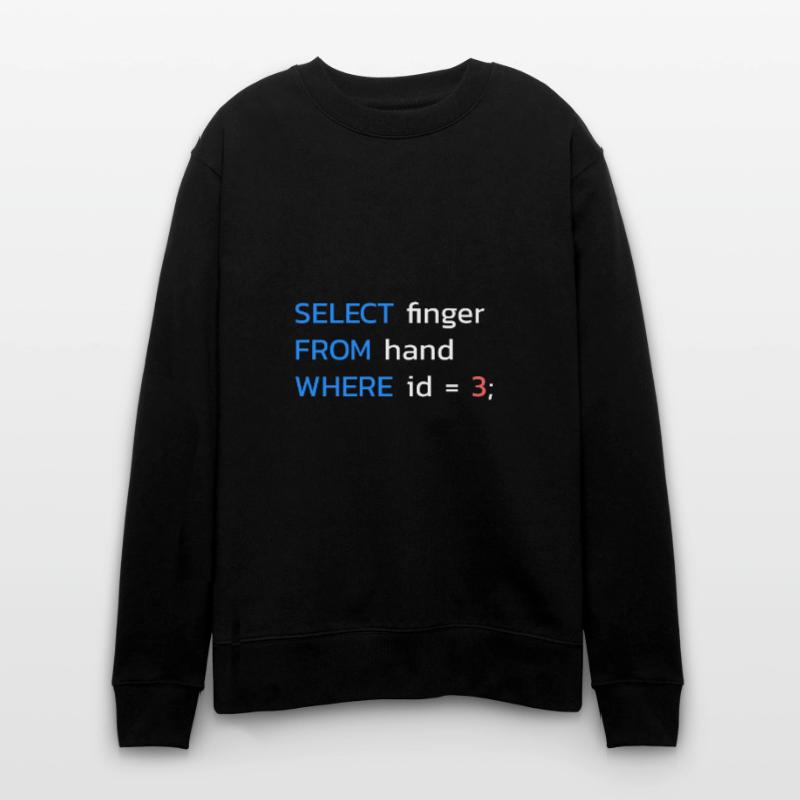 Lustiges SQL Mittelfinger Programmierer Stanley/Stella Unisex Bio-Sweatshirt CHANGER 