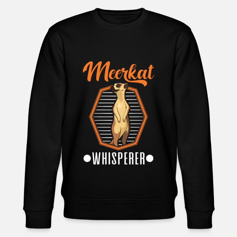 Meerkat Whisperer Erdmännchen Flüsterer - Stanley/Stella CHANGER Unisex Organic Sweatshirt - black