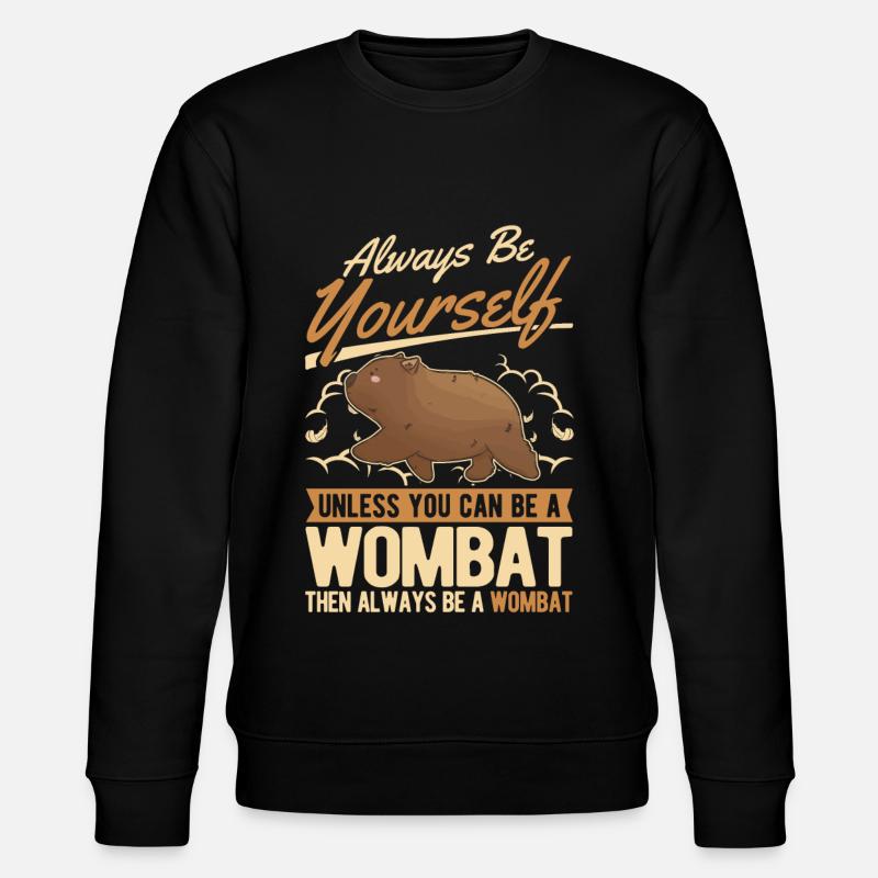 Always be yourself Wombat - Stanley/Stella CHANGER Unisex Organic Sweatshirt - black