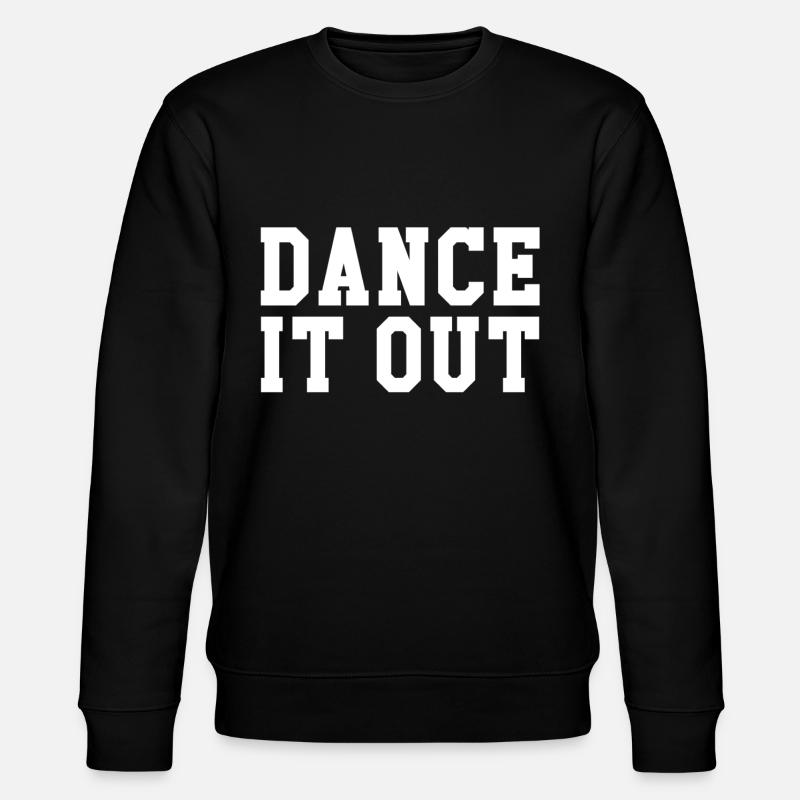 Dance it out - Stanley/Stella CHANGER Unisex Organic Sweatshirt - black