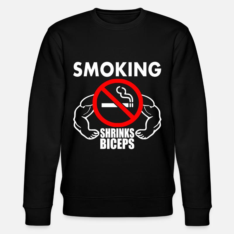 Smoking shrinks the biceps - Sweat bio CHANGER Stanley/Stella Unisexe - noir