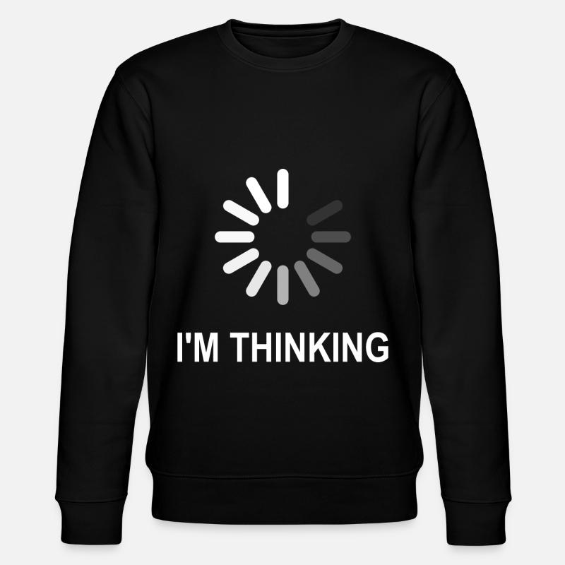 I’m Thinking - Sweat bio CHANGER Stanley/Stella Unisexe - noir