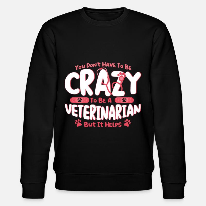 Veterinary Veterinary Veterinary Gift - Stanley/Stella CHANGER Unisex Organic Sweatshirt - black