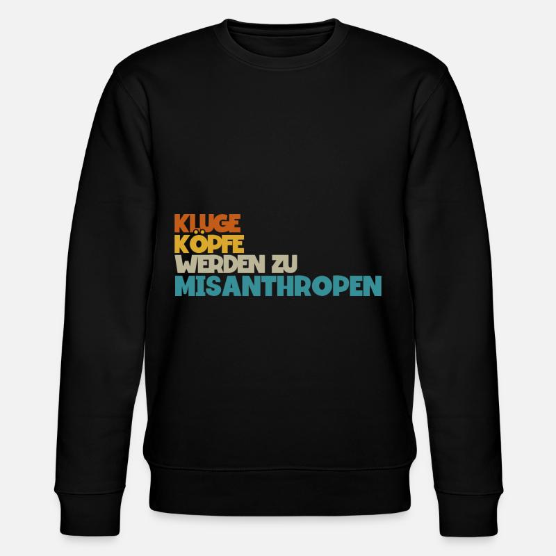 Statement Misanthrop Sarkasmus - Stanley/Stella Unisex Bio-Sweatshirt CHANGER  - Schwarz